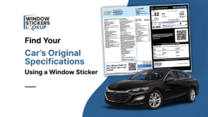 Find Your Car’s Original Specifications Using a Window Sticker